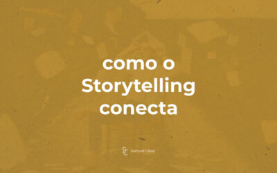 Como o Storytelling conecta?